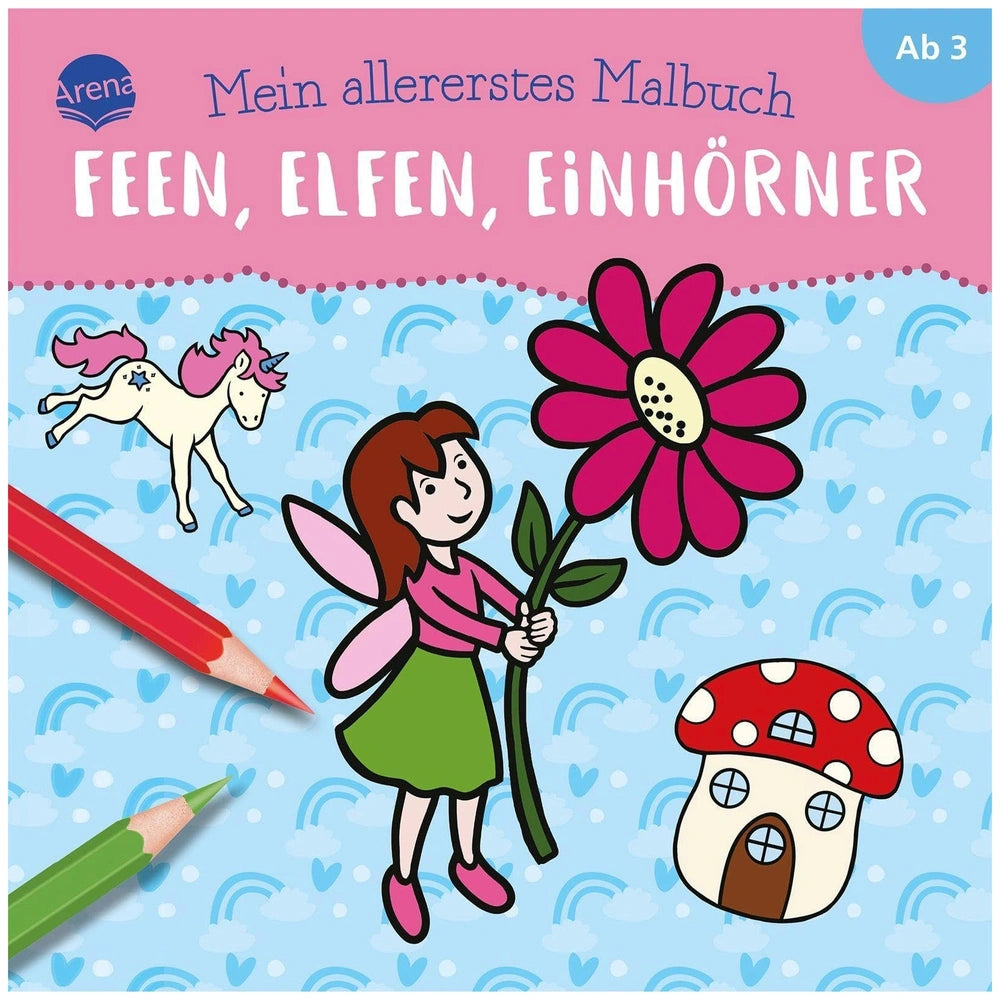 ARENA - My First Coloring Book Fairies Elves Unicorns cover features a girl, unicorns, and vibrant, whimsical designs for kid