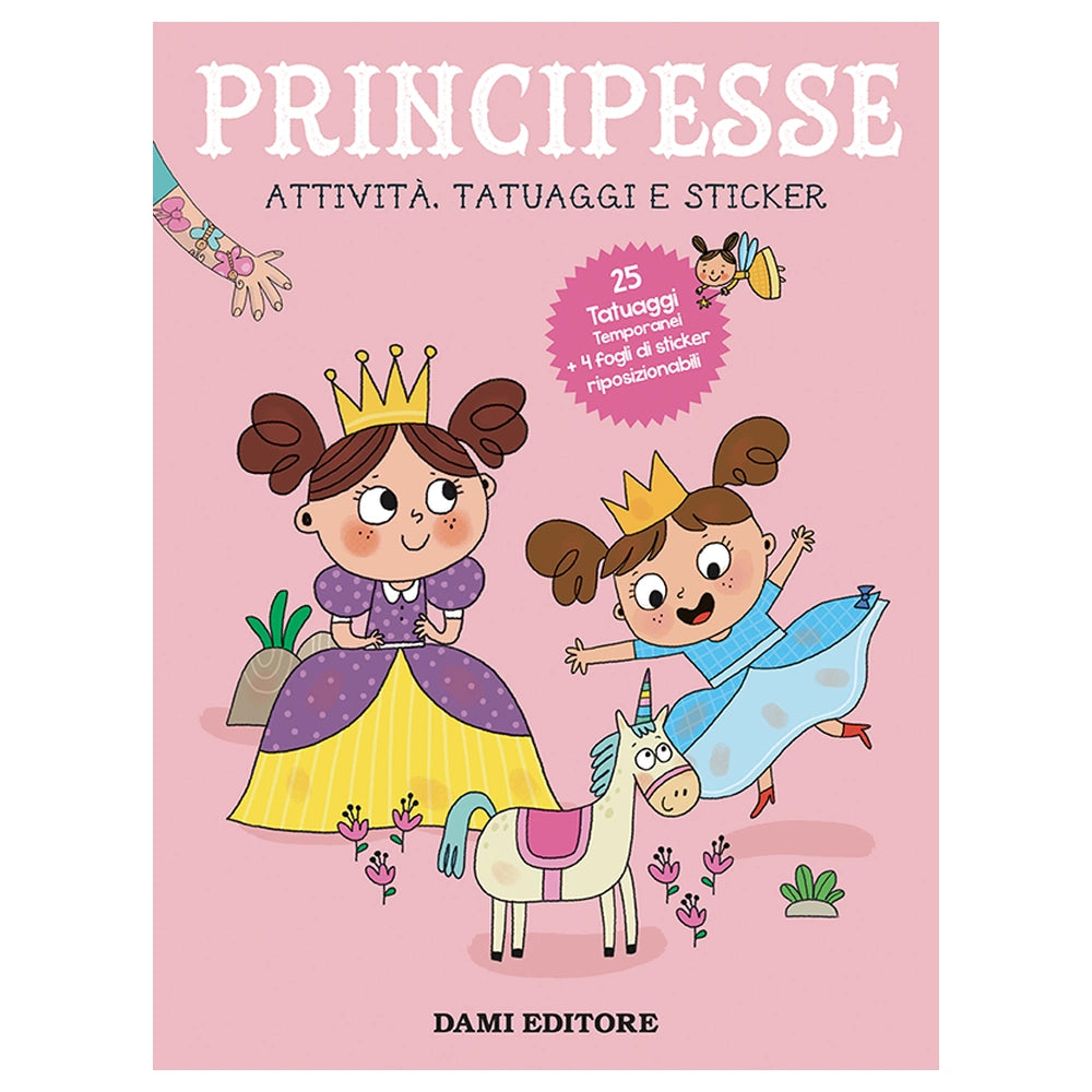 Dami Editore - Attività, Tatuaggi e Sticker - Principesse - Books Age +3 - DME58189A - Italian Edition