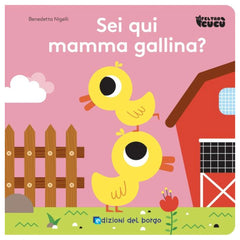 Edizioni Del Borgo - Sei Qui Mamma Gallina? - Boeken - +10M - EDB53286A - Italiaanse Editie