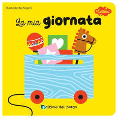Edizioni del Borgo - Tattilini - La Mia Giornata - Book Age: +12M - EDB58464A - Italian Edition